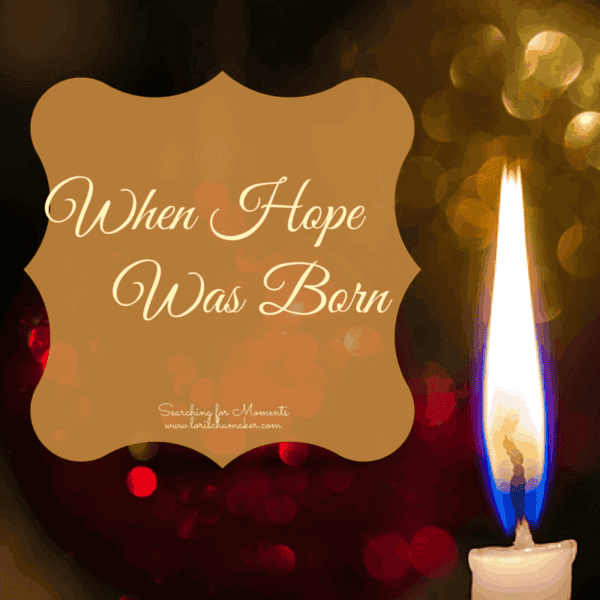 When Hope Was Born - Lori Schumaker