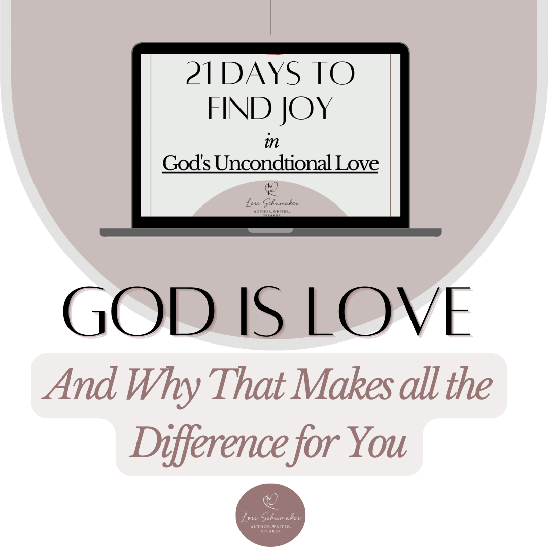 God Is Love: And Why That Makes all the Difference for You!