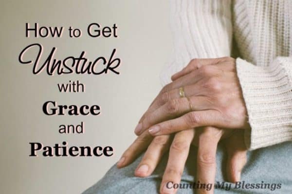How to Get Unstuck with Grace and Patience