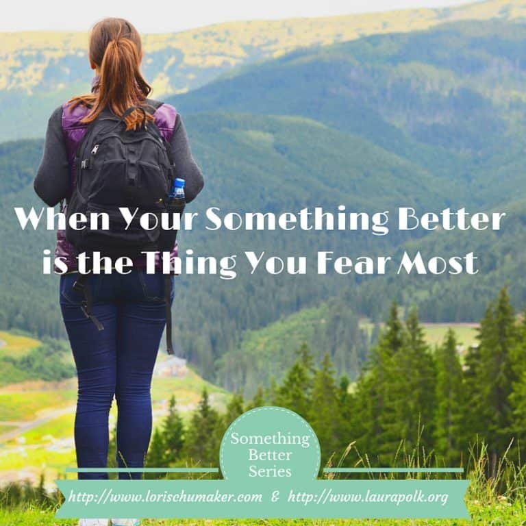 When Your Something Better is the Thing You Fear Most