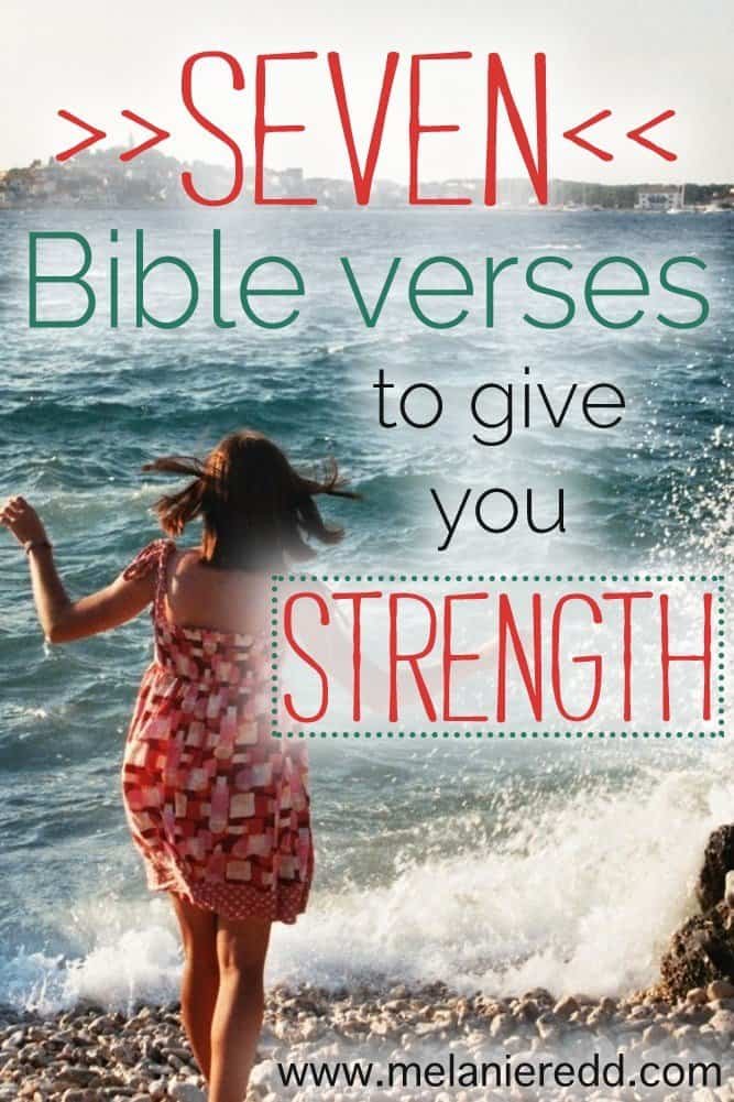 Seven Bible Verses to Give You Strength by Melanie Redd 