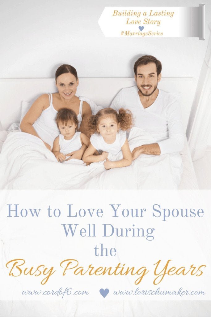 Loving your spouse well during those busy parenting years is not easy work. Your time is minimal and your exhaustion real. So how do you do it? How do you love your spouse well during the busy parenting years? Valerie Murray for Lori Schumaker's Building a Lasting Love Story #MarriageSeries