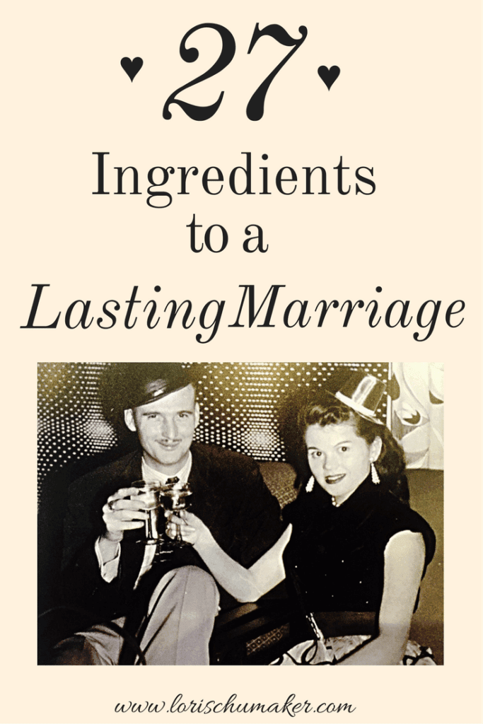 Building a lasting marriage is possible but not easy. Here are 27 ingredients to making it happen after 63 years of experience! Join the series! #marriage #relationships #lovingwell