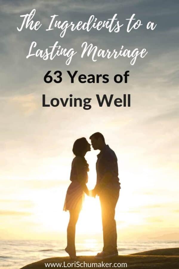 Building a lasting marriage is possible but not easy. Here are 27 ingredients to making it happen after 63 years of experience! Join the series! #marriage #relationships #lovingwell