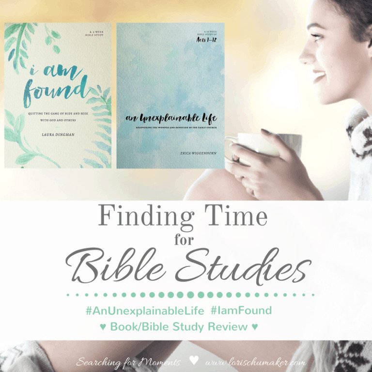 Finding Time for Bible Studies {#IamFound #AnUnexplainableLife Review and Giveaway}