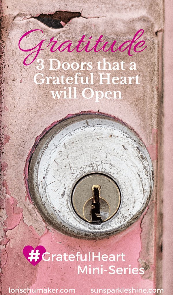 We all have heard that a grateful heart is a better way to live. But why? And how? How to Unlock the Power of Gratitude! 3 Doors that a grateful heart will open. #GratefulHeart Series with Marva of Sun Sparkle Shine and Lori of Searching for Moments