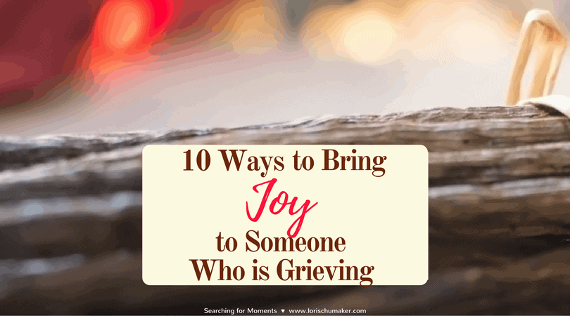 When someone we love is grieving, we often feel at a loss as to how to help. After suffering deep grief herself and then authoring several books on grief, Kathe Wunnenberg gives us 10 Ways to Bring Joy to Someone Who is Grieving by Kathe Wunnenberg for Lori Schumaker 