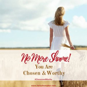 Do your thoughts easily stray down a self-defeating path where every wrong turn, whether big or small, leaves a shame filled mark on your heart? Friends, let's say "no" to shame and trade those thoughts for ones that align with truth. The truth that says you are chosen and worthy! - #ChosenandWorthy - Lori Schumaker