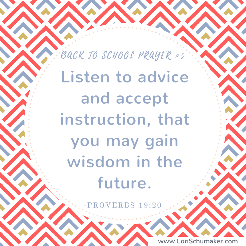 7 Scriptures to Pray When Your Children Go to School; Preparing with prayer for your child's school year. | Proverbs 19: 20 | prayer #5 by Lori Schumaker | Hope for the Back-to-School Mom