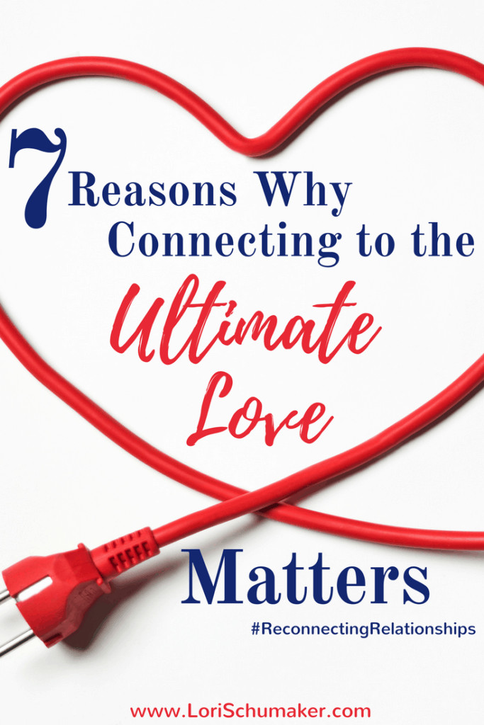 7 Reasons Why Connecting to the Ultimate Love Matters for Successful  Relationships