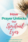 How Prayer Unlocks Our Spiritual Eyes | Revive Your Life with the Power of Prayer | Prayer Life #prayer #prayerlife #spiritualeyes #prayerseries