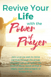 Revive Your Life with the Power of Prayer | Is your life in need of revival? How does prayer change everything? How does personal prayer revive our prayer life? | Where do I start to pray? Revived by his Word #prayerlife #personalprayer #prayerseries #hope