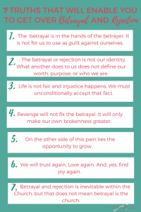 7 Truths That Will Enable You to Get Over Betrayal and Rejection | When People Hurt You #Series #overcoming #betrayal #rejection #emotionalpain #hope #identityinchrist #christianlifecoaching #freeprintable #printablejournal #Scripturejournal