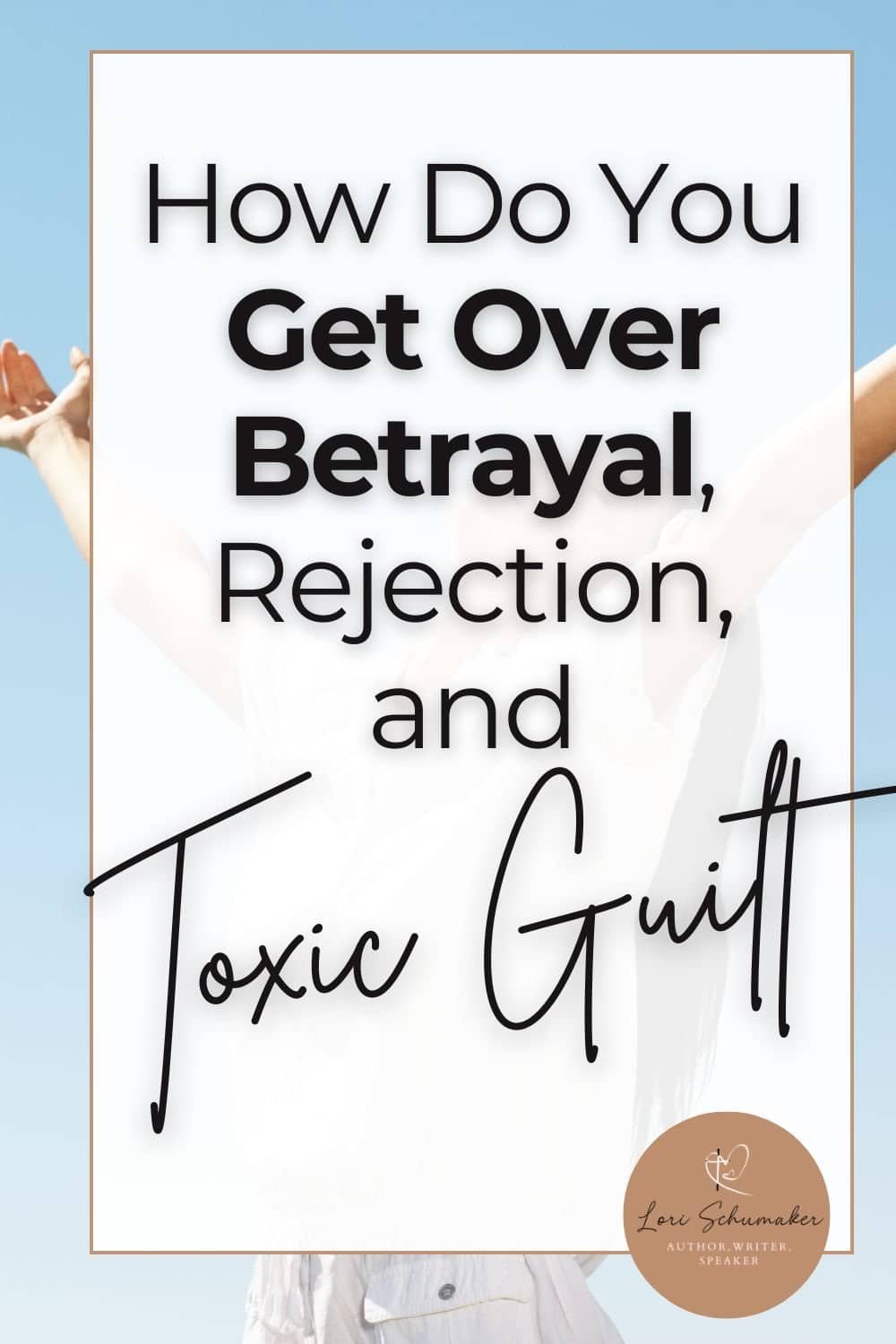 How Do You Get Over Betrayal, Rejection, and Toxic Guilt? Embrace these six truths and begin the healing process. Join us for the complete series to overcoming the pain of betrayal, rejection, and the toxic guilt that often arises from an abuser's manipulation.
