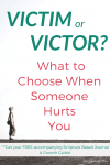 Victim or Victor ? What to Choose When Someone Hurts You | #livingfree #victory #victim #rejection #betrayed #identity