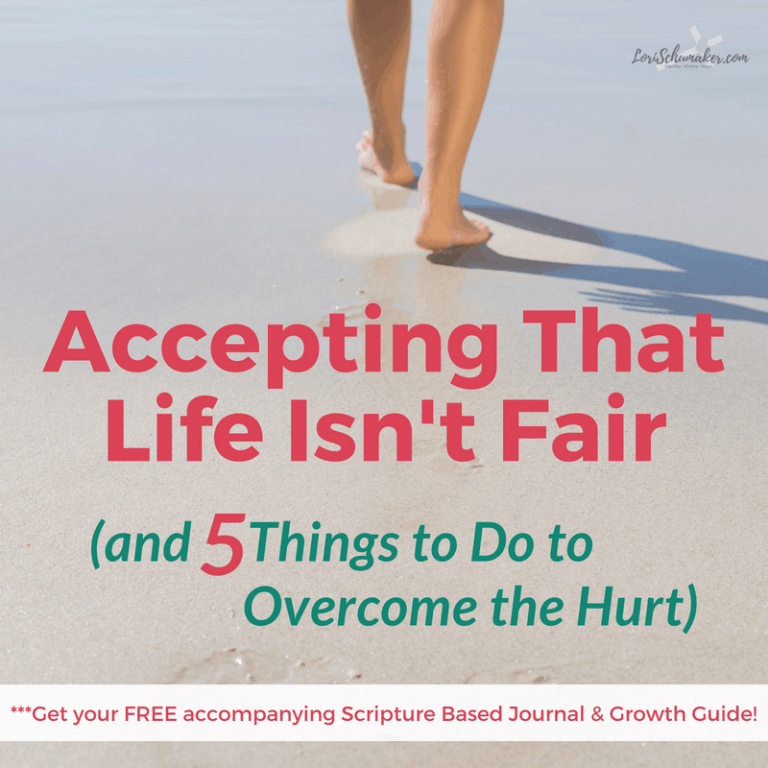 Life Isn’t Fair: Help for When You Need to Overcome the Hurt