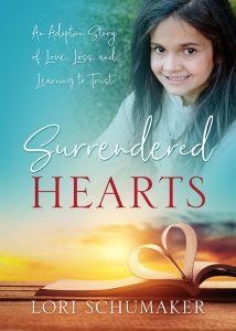 Surrendered Hearts: An Adoption Story of Love, Loss, and Learning to Trust | Christian encouragement #adoption #memoir #surrender #trust #godslove #book #newauthor