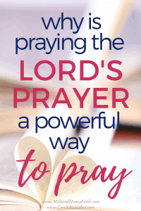 Why Is Praying the Lord's Prayer a Powerful Way to Pray? | Daily Prayer