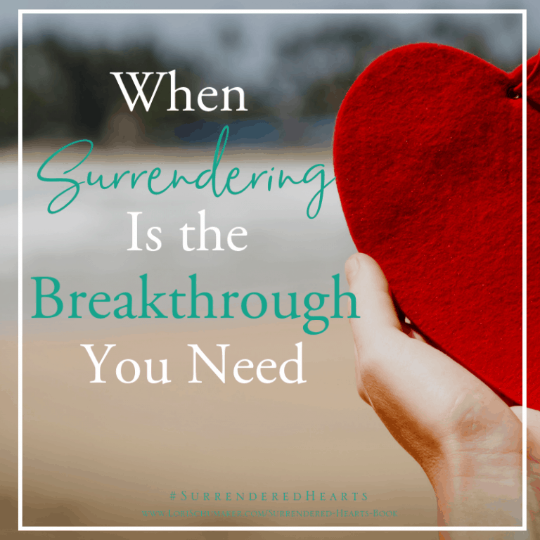 When Surrendering Is the Breakthrough We Need