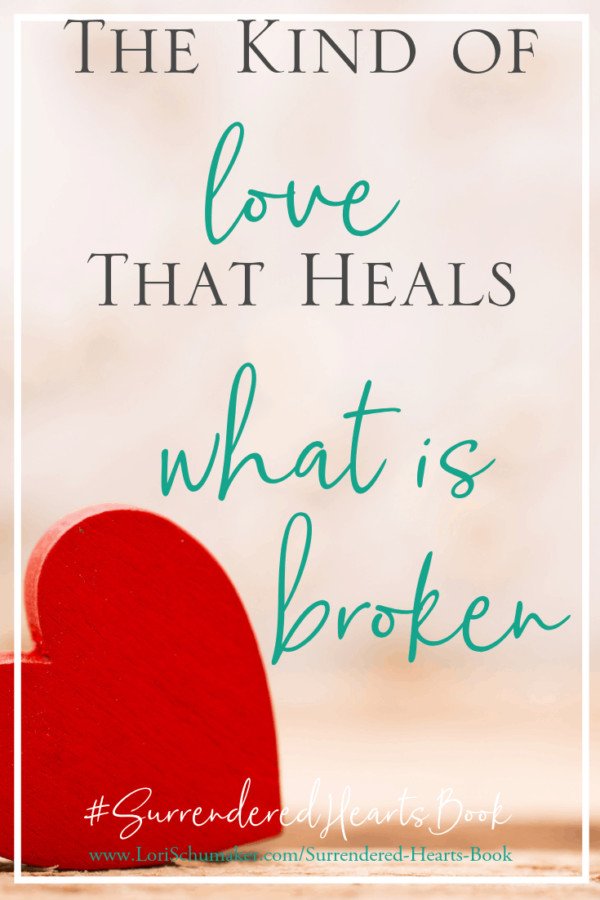Is there a way I can love and withstand the hurt that may come from opening my heart? The love of Christ is that kind of love. #godslove #loveofChrist #adoption #nationaladoptionmonth #surrenderedheartsbook