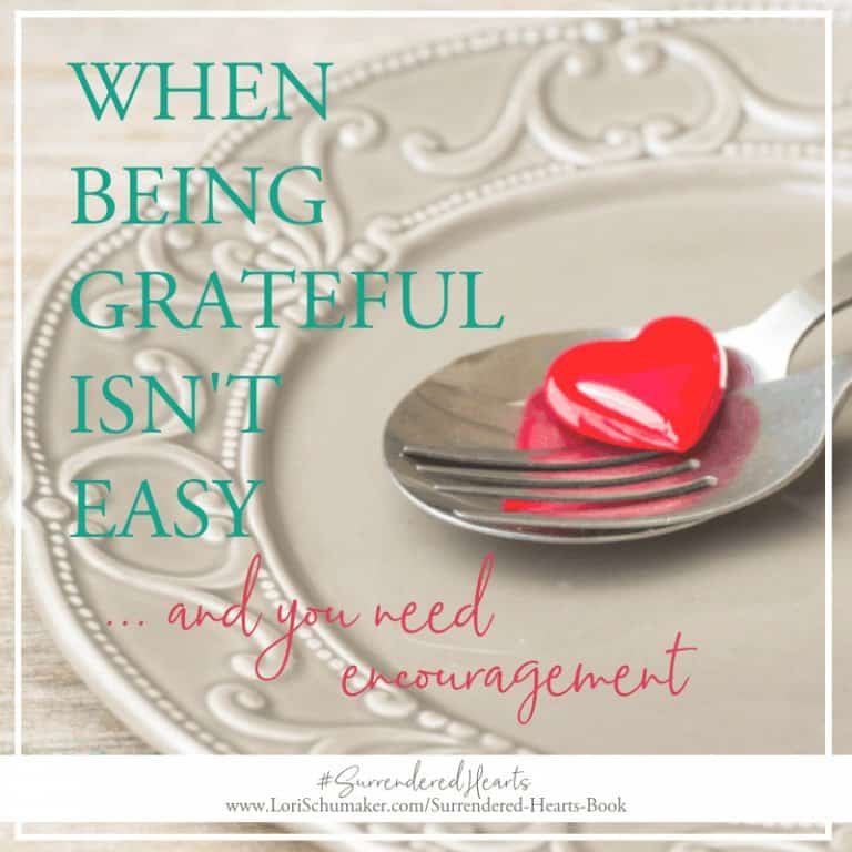 When Being Grateful Is Not Easy and You Need Encouragement
