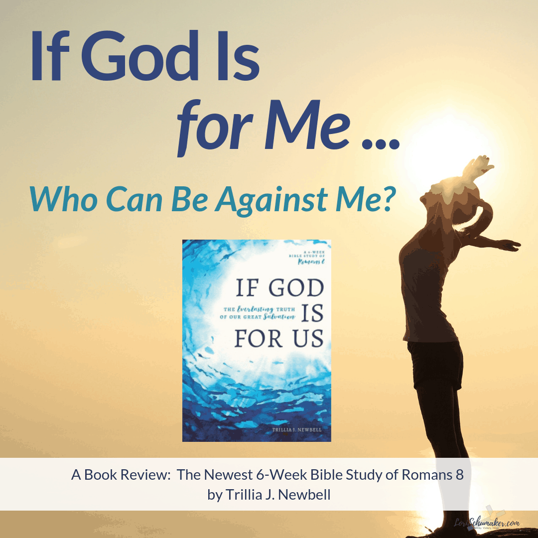 If God Is for Us, Who Can Be Against Us? {A Bible Study Review}