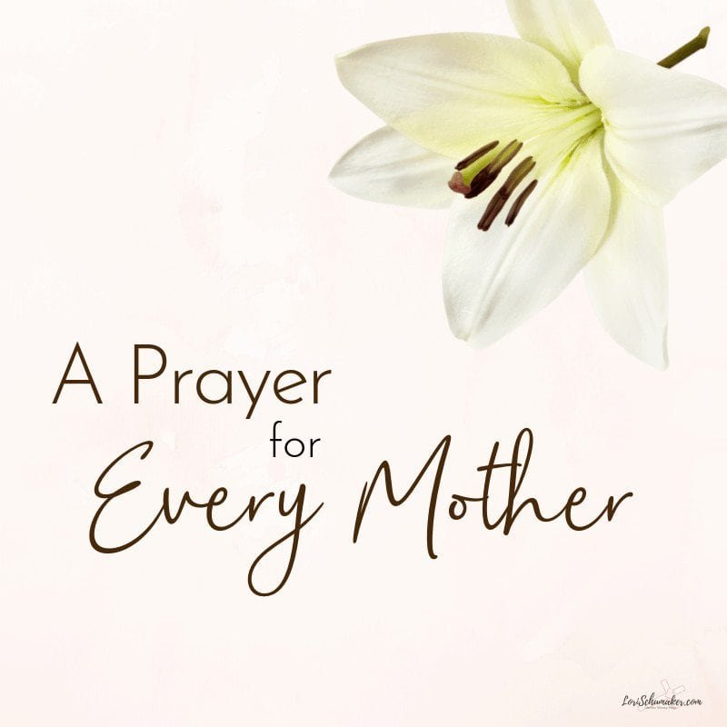 A Mother’s Prayer and Her Unconditional Love