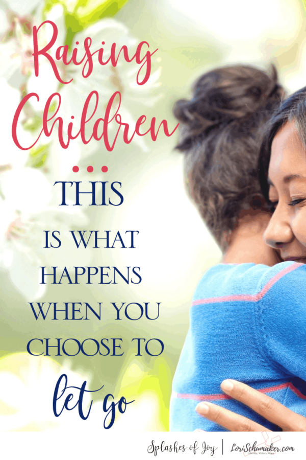 Raising children is never easy. Often, it means surrendering our fear and letting go to prepare them for the future — for some of the best things in life. #parenting #christianparenting #godslove #hope #lettinggo #surrender #trustgod