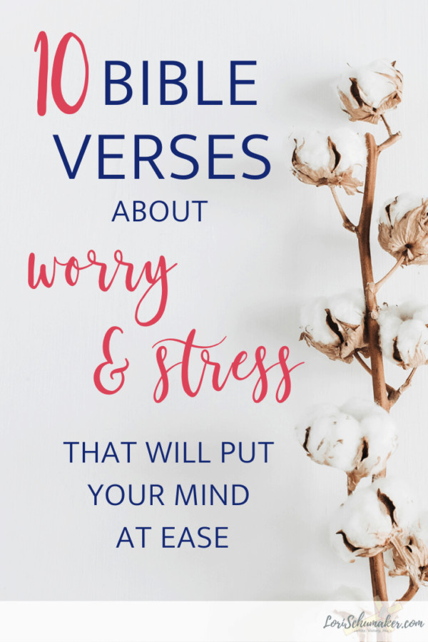 10 Bible Verses About Worry and Stress That Will Put Your Mind at Ease