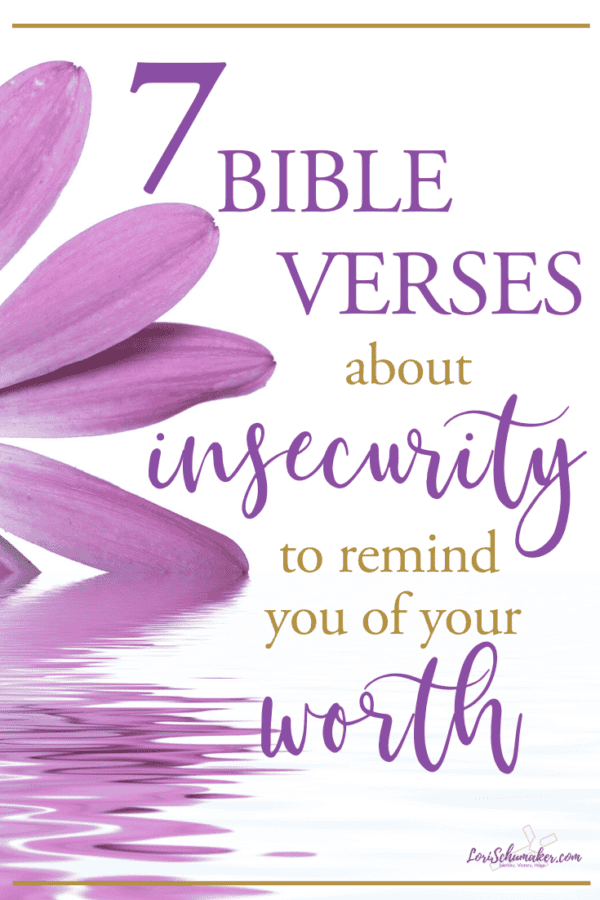 These 7 Bible verses about insecurity helped me believe the truth of God's love. They will help you understand your value and the depth of His love.  #bibleverses #scripture verses #insecurity #identityinchrist #selfworth #identity #godslove #wordofgod #bibleeducation #chosenandworthy #childofgod #faith #growinginfaith #surrendertogod #hope #momentsofhope