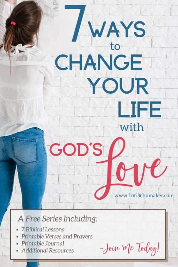 Do you need to change your life from the inside out? Is it a heart condition that seems to lead you astray or to negative thought processes? God's love does exactly that. To know God and His love is to change your life in a profound and beautiful way. Join me at lorischumaker.com for the series and free journal. #godslove #changeyourlife #christianquotes #bibleverses #prayer #hope #series #freejournal #biblestudy #printables