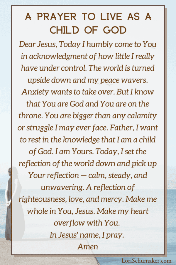 Can you say, "I am a child of God" and feel the power of that statement? Do the circumstances we currently face in our world leave you feeling unsteady? Fearful? Angry? There is not a better time to embrace God's love and live steady in His reflection. #godslove #iamachildofgod #hope #identityinchrist #prayer #bibleverses #journal #biblejournal