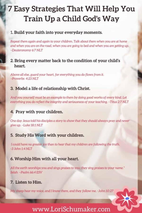 Raising children is complicated until we simplify the process by following God's way. Join me in this post as I share 7 easy strategies that will help you train up a child God's way. #raisingchristianchildren #christianparenting #hope #godslove #raisingchildren