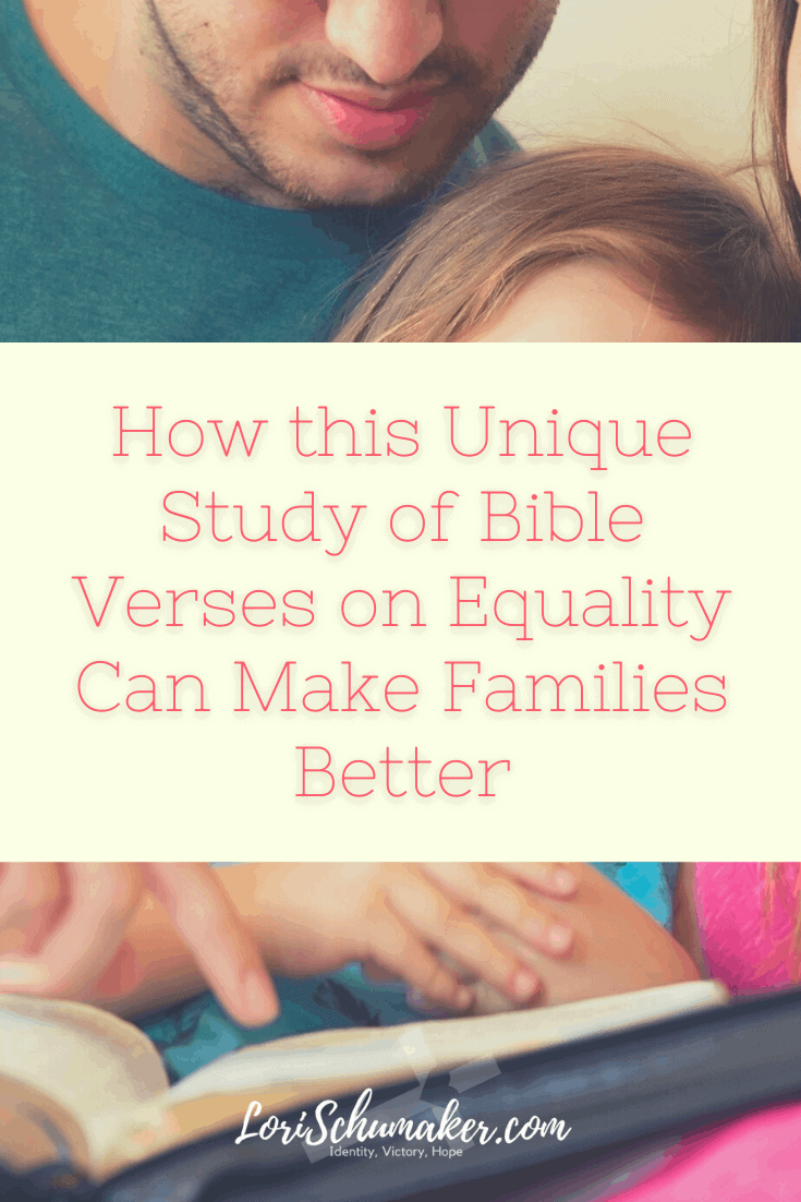 This Unique Study of Bible Verses on Equality Can Make Families Better!