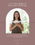 The 21-Day Biblical Gratitude Challenge at LoriSchumaker.com. Join Lori for this free challenge today!