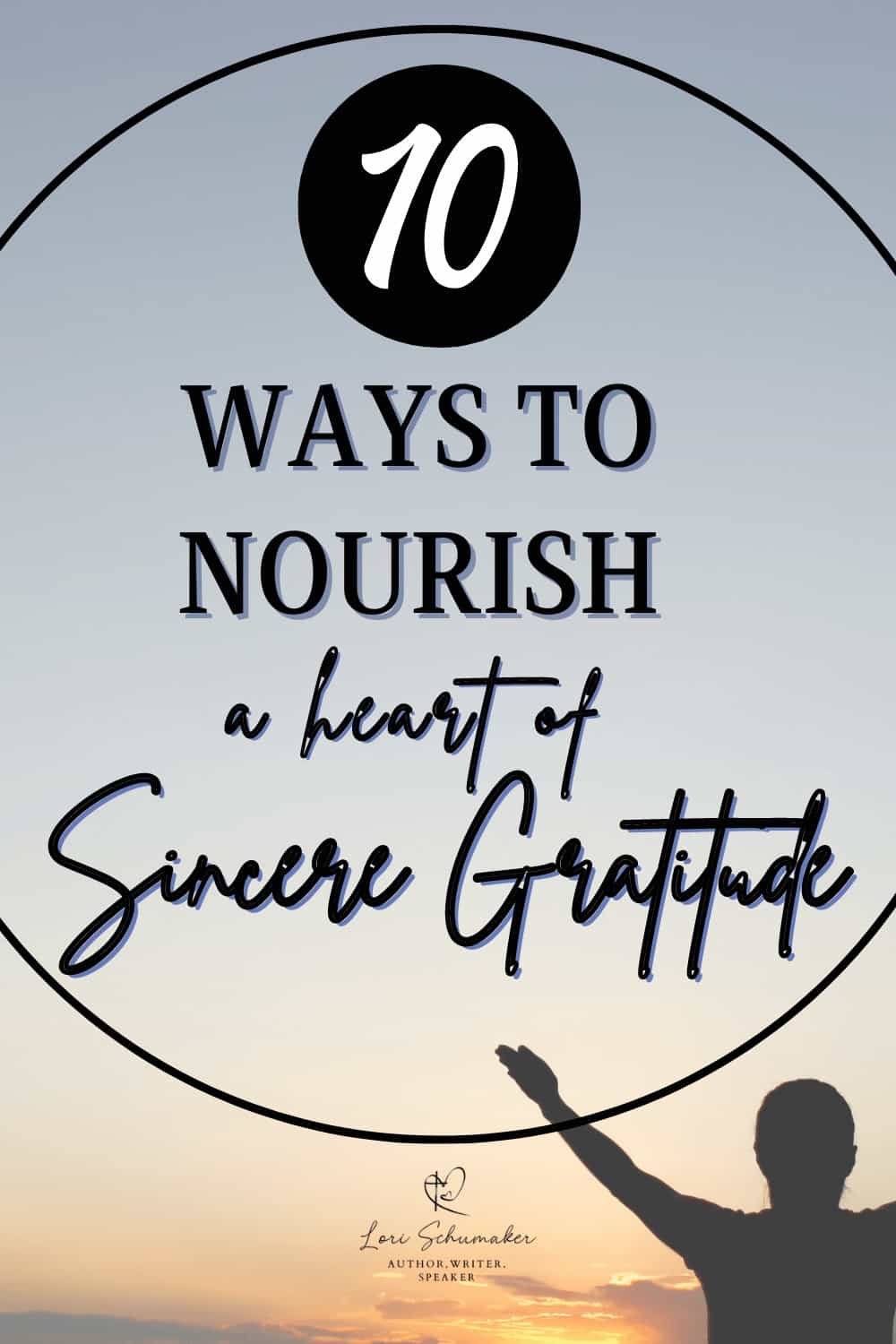 Would you like to live with a more positive outlook? With sincere gratitude? God told us about the power of gratitude long ago and science has proven more recently that people with sincere gratitude live healthier happier lives. Join me for 10 ways to nourish a heart of sincere gratitude!