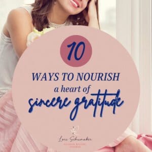 Would you like to live with a more positive outlook? With sincere gratitude? God told us about the power of gratitude long ago and science has proven more recently that people with sincere gratitude live healthier happier lives. Join me for 10 ways to nourish a heart of sincere gratitude!
