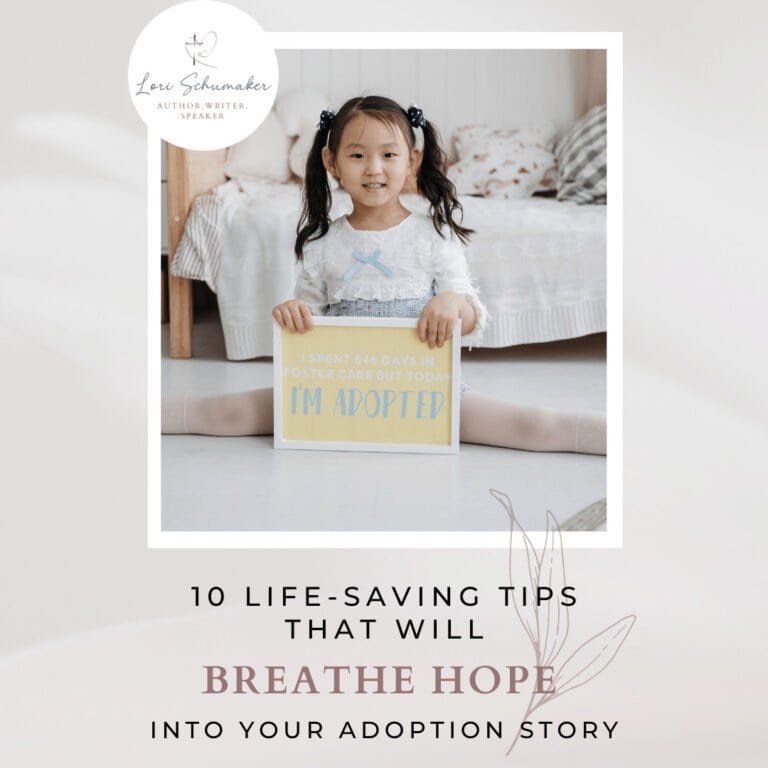 10 Life-Saving Tips That Will Breathe Hope into Your Adoption Story