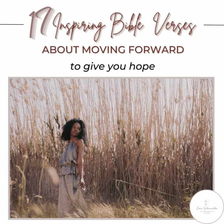 Are you tired of feeling stuck? Afraid to take the next step even when God tells you to move forward? Find hope in these 17 inspiring Bible verses about moving forward. Plus, I give you 17 prayers for the 17 Scriptures!