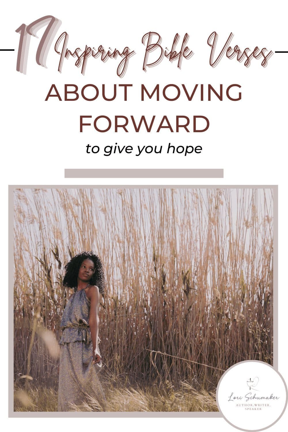 17 Inspiring Bible Verses About Moving Forward To Give You Hope