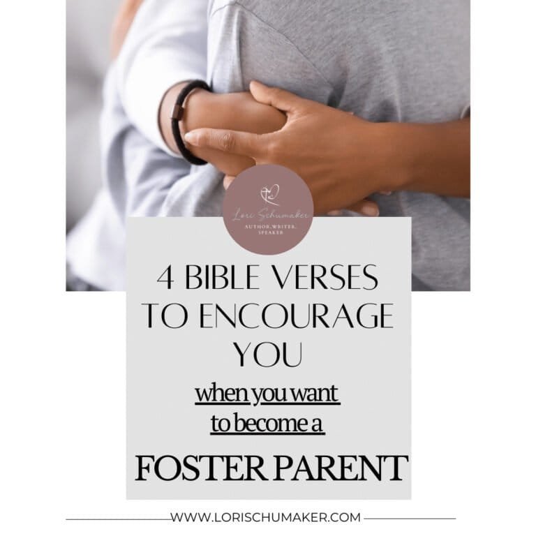 4 Bible Verses to Encourage You When You Want to Become a Foster Parent