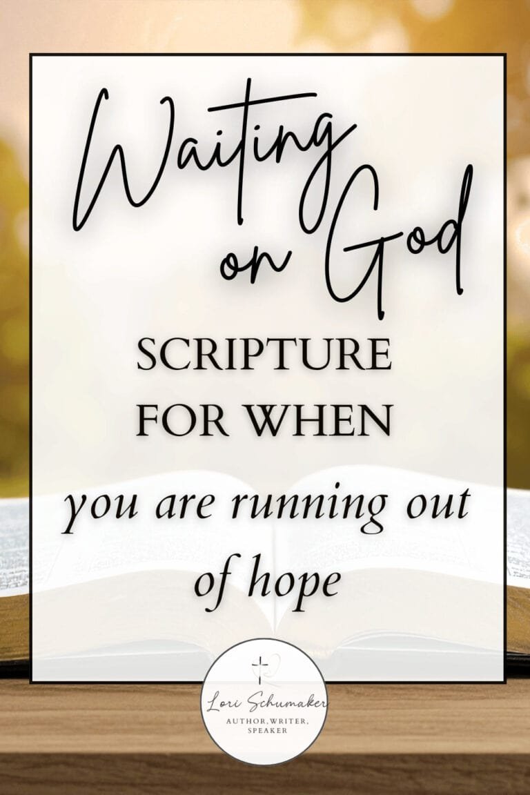 Waiting on God Scripture: When You’re Running Out of Hope